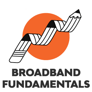 Broadband Fundamentals